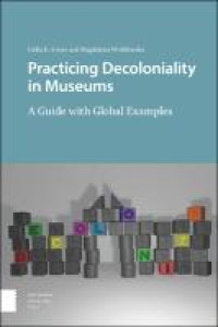 Image of Practicing decoloniality in museums :a guide with global examples