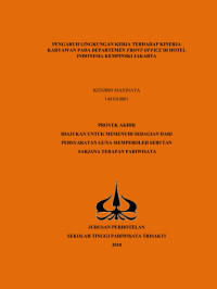 Image of PENGARUH LINGKUNGAN KERJA TERHADAP KINERJA KARYAWAN PADA DEPARTEMEN FRONT OFFICE DI HOTEL INDONESIA KEMPINSKI JAKARTA