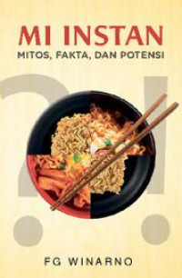 Image of Mi Instan : Mitos, Fakta dan Potensi