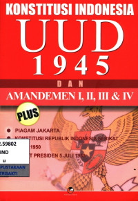 Image of Konstitusi indonesia UUD 1945 dan amandemen I, II, III dan IV plus piagam  jakarta, konstitusi republik indonesia serikat, UUD 1950, dekrit presiden  5 juli 1959