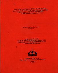 Image of PENTINGNYA KEPEDULIAN KARYAWAN DI KITCHEN DEPARTEMEN DALAM MENINGKATKAN KUALITAS FOOD SAFETY MANAGEMENT SYSTEM DI HOTEL INTERCONTINENTAL JAKARTA