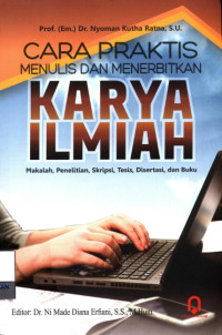 Image of Cara praktis menulis dan menerbitkan karya ilmiah : makalah, penelitian, skripsi, tesis, disertasi, dan buku