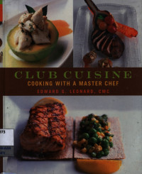 Image of Club cuisine : cooking with a master chef