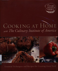 Image of Cooking at home with the culinary institute of america : essential technique and recipes for creating great food