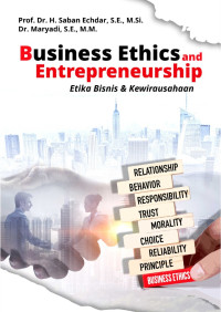 Image of Business Ethics and Entrepreneurship: Etika Bisnis & Kewirausahaan
