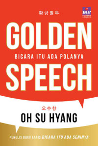 Image of Golden Speech : Bicara Itu ada Polanya