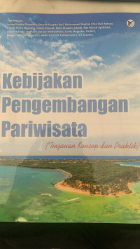 Image of Kebijakan Pengembangan Pariwisata: Tinjauan Konsep dan Praktik