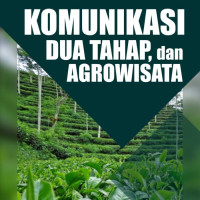 Image of Komunikasi Dua Tahap, dan Agrowisata