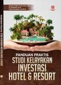 Image of Panduan Praktis Studi Kelayakan Investasi Hotel & Resort