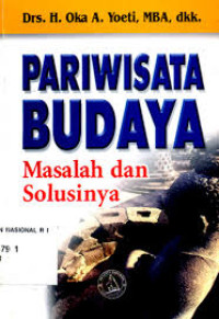 Image of Pariwisata budaya : masalah dan solusinya