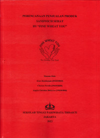 Image of PERENCANAAN PENJUALAN PRODUK SANDWICH SEHAT BY “FINE WHEAT YOU”