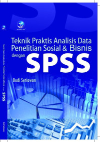 Image of Teknik praktis analisis data penelitian sosial dan bisnis dengan spss