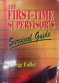 Image of The First Time Supervisor's: Survival Guide