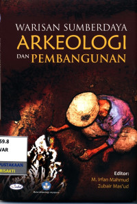 Image of Warisan Sumberdaya Arkeologi Dan Pembangunan