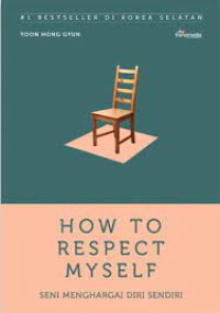 Image of How To Respect Myself