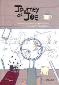 Image of Journey of Joe : Catatan Perjalanan Kopi Nusantara Menjadi Warisan Dunia