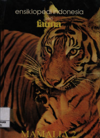 Image of Ensiklopedi Indonesia seri Fauna Mamalia 2