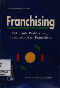 Image of Franchising Petunjuk Praktis bagi Franchisor dan Franshisee
