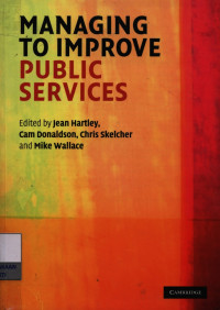 Image of Managing to improve public services : y edited Jean Hartley, et al.