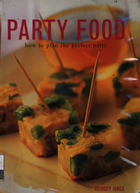 Image of Party food : how to plan the perfect party