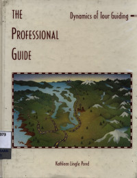 Image of The Professional guide : dynamics of tour guiding